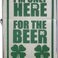 I'm Only Here for the Beer Clover Shamrock Design - Brushed Chrome Zippo Lighter